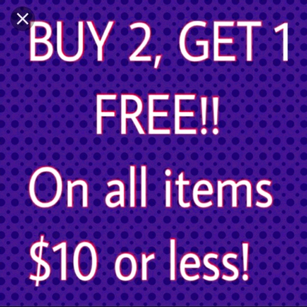 Buy 2 get 1 Free on all items $10 and below!